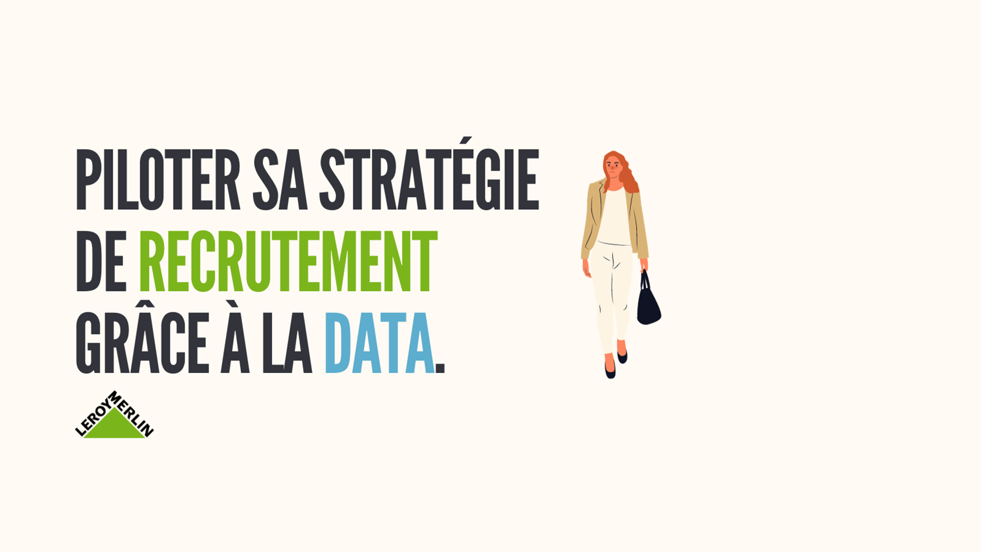 Piloter sa stratégie de recrutement grâce à la data — étude de cas Leroy Merlin