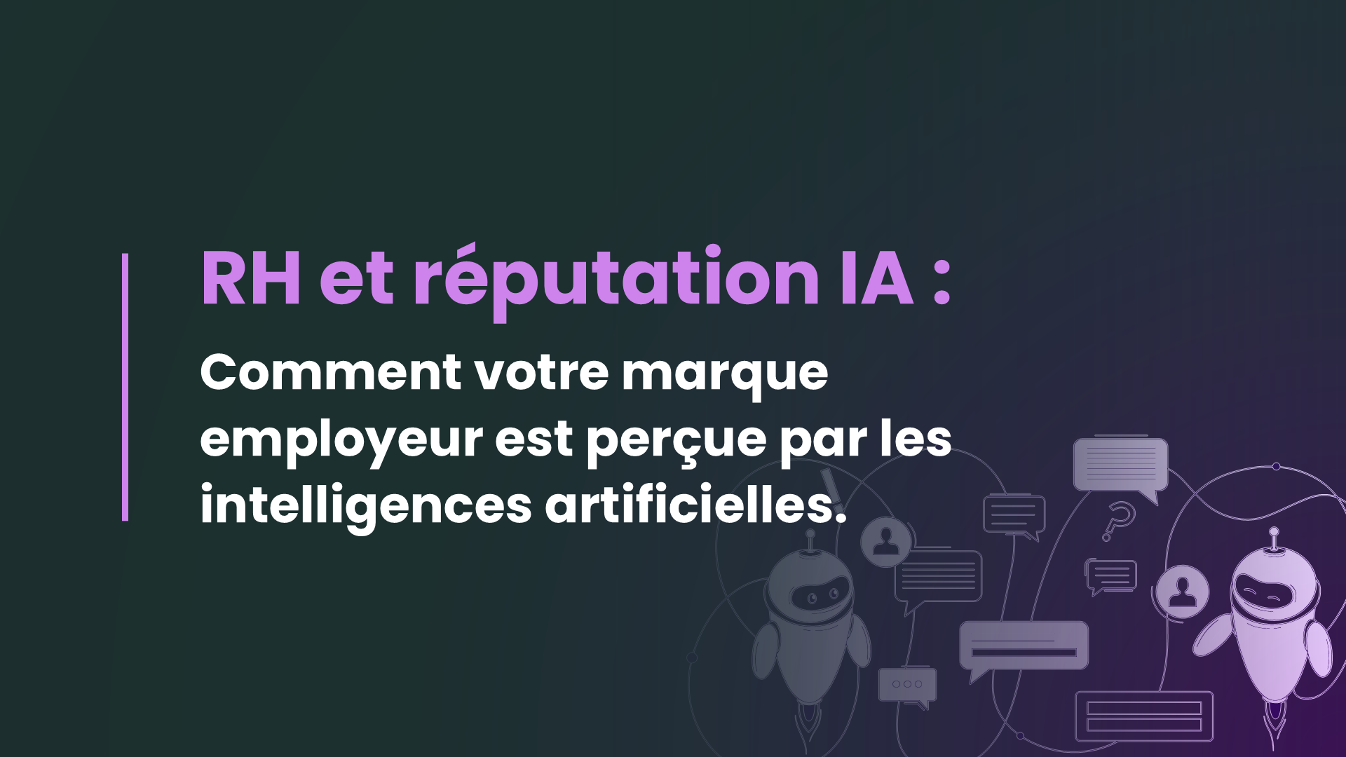 RH et réputation IA : comment votre marque employeur est perçue par les intelligences artificielles